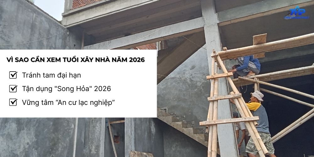 Vì sao cần xem tuổi xây nhà năm 2026